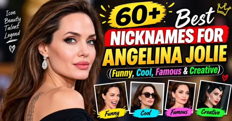 60+ Best Nicknames for Angelina Jolie (Funny, Cool, Famous & Creative)